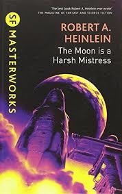 MOON IS A HARSH MISTRESS, THE | 9780575082410 | ROBERT A. HEINLEIN