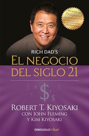 EL NEGOCIO DEL SIGLO XXI | 9788466355346 | ROBERT T. KIYOSAKI