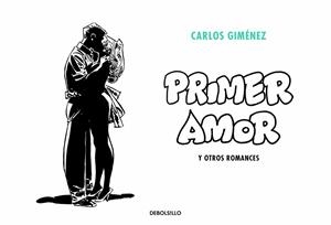 PRIMER AMOR Y OTROS ROMANCES | 9788466349994 | CARLOS GIMÉNEZ