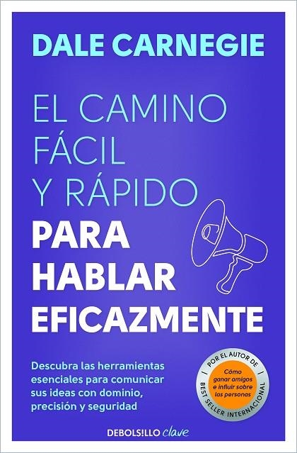 EL CAMINO FÁCIL Y RÁPIDO PARA HABLAR EFICAZMENTE | 9788466370660 | DALE CARNEGIE