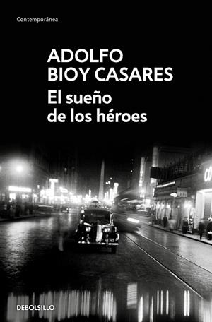 EL SUEÑO DE LOS HÉROES | 9788466360241 | ADOLFO BIOY CASARES