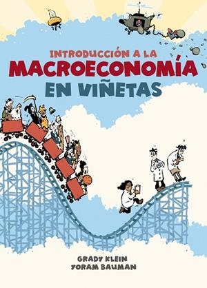 INTRODUCCIÓN A LA MACROECONOMÍA EN VIÑETAS | 9788466353199 | YORAM BAUMAN GRADY KLEIN