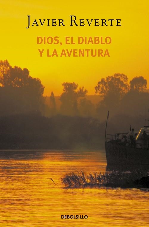 DIOS, EL DIABLO Y LA AVENTURA | 9788497596732 | JAVIER REVERTE