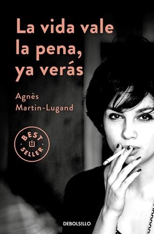 LA VIDA VALE LA PENA, YA VERÁS | 9788466347969 | AGNÈS MARTIN-LUGAND