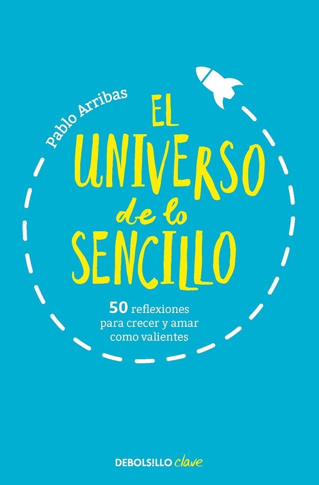 EL UNIVERSO DE LO SENCILLO | 9788466360708 | PABLO ARRIBAS