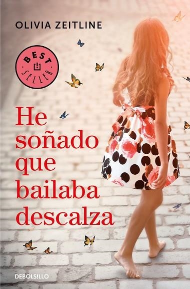 HE SOÑADO QUE BAILABA DESCALZA | 9788466347600 | OLIVIA ZEITLINE
