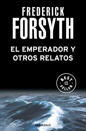 EL EMPERADOR Y OTROS RELATOS | 9788497598583 | FREDERICK FORSYTH