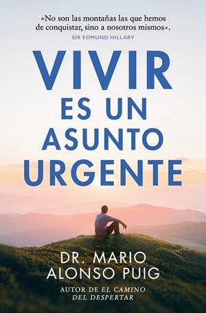 VIVIR ES UN ASUNTO URGENTE | 9788466382427 | DR. MARIO ALONSO PUIG