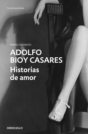 HISTORIAS DE AMOR | 9788466367899 | ADOLFO BIOY CASARES