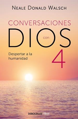 DESPERTAR A LA HUMANIDAD (CONVERSACIONES CON DIOS  4) | 9788466375641 | NEALE DONALD WALSCH