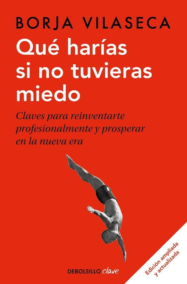 QUÉ HARÍAS SI NO TUVIERAS MIEDO | 9788466355162 | BORJA VILASECA