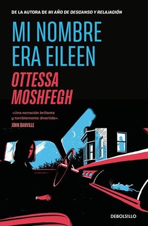 MI NOMBRE ERA EILEEN | 9788466375634 | OTTESSA MOSHFEGH