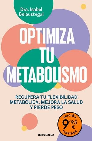 OPTIMIZA TU METABOLISMO (EDICIÓN LIMITADA) | 9788466390415 | ISABEL BELAUSTEGUI