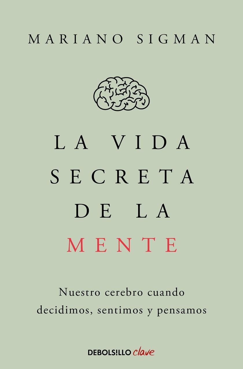 LA VIDA SECRETA DE LA MENTE | 9788466374910 | MARIANO SIGMAN