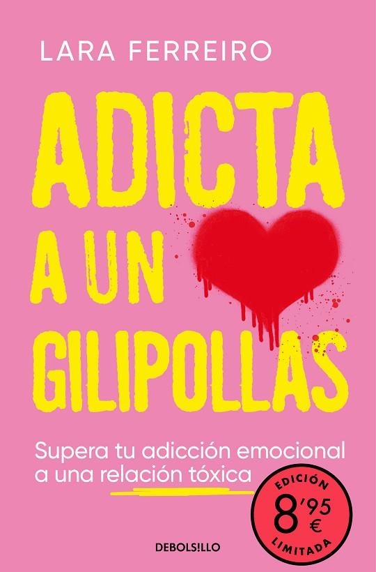 ADICTA A UN GILIPOLLAS (EDICIÓN LIMITADA) | 9788466378505 | LARA FERREIRO