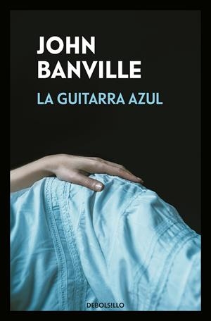 LA GUITARRA AZUL | 9788466346078 | JOHN BANVILLE