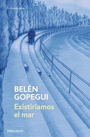 EXISTIRÍAMOS EL MAR | 9788466379137 | BELÉN GOPEGUI