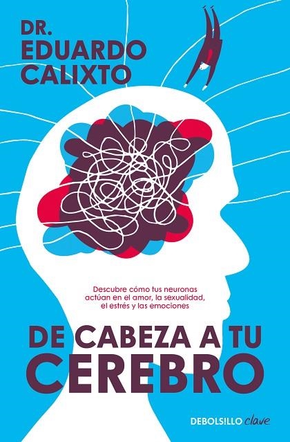 DE CABEZA A TU CEREBRO | 9788466375832 | DR. EDUARDO CALIXTO