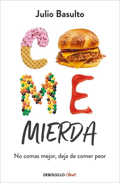 COME MIERDA | 9788466370523 | JULIO BASULTO