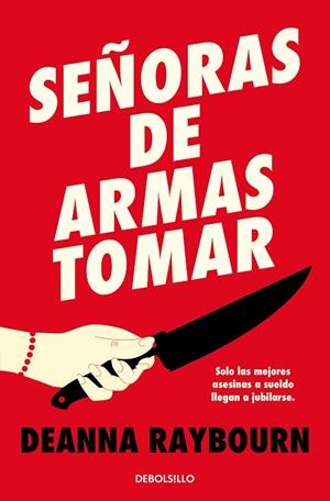 SEÑORAS DE ARMAS TOMAR | 9788466372350 | DEANNA RAYBOURN