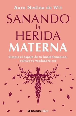 SANANDO LA HERIDA MATERNA | 9788466372879 | AURA MEDINA DE WIT