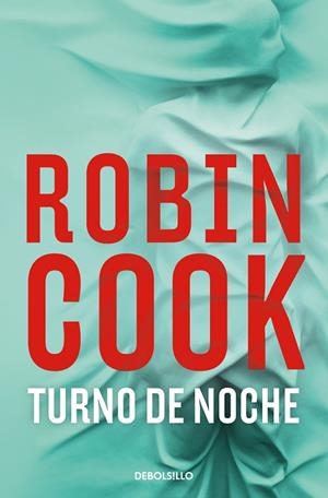 TURNO DE NOCHE (JACK STAPLETON Y LAURIE MONTGOMERY  13) | 9788466379311 | ROBIN COOK
