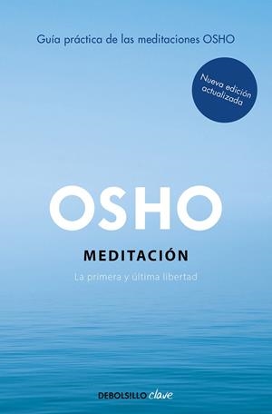 MEDITACIÓN (EDICIÓN AMPLIADA CON MÁS DE 80 MEDITACIONES OSHO) | 9788466372466 | OSHO