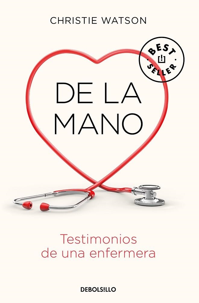 DE LA MANO. TESTIMONIOS DE UNA ENFERMERA | 9788466347907 | CHRISTIE WATSON