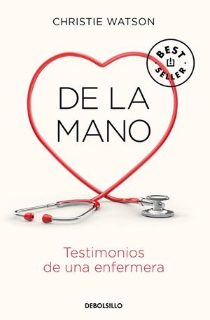 DE LA MANO. TESTIMONIOS DE UNA ENFERMERA | 9788466347907 | CHRISTIE WATSON