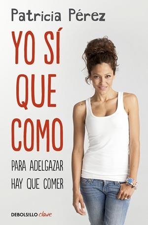 YO SÍ QUE COMO | 9788466333399 | PATRICIA PÉREZ