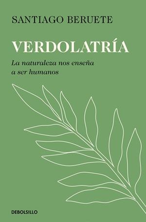VERDOLATRÍA | 9788466390293 | SANTIAGO BERUETE