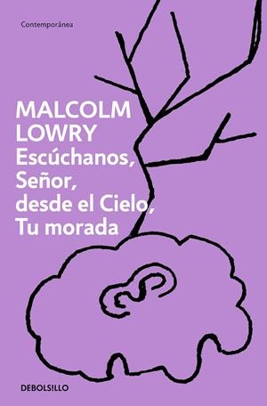 ESCÚCHANOS, SEÑOR, DESDE EL CIELO, TU MORADA | 9788466375658 | MALCOLM LOWRY