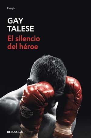EL SILENCIO DEL HÉROE | 9788466387613 | GAY TALESE