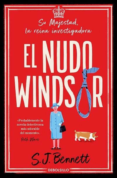 EL NUDO WINDSOR (SU MAJESTAD, LA REINA INVESTIGADORA  1) | 9788466375481 | S.J. BENNETT