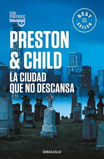 LA CIUDAD QUE NO DESCANSA (INSPECTOR PENDERGAST  17) | 9788466358408 | LINCOLN CHILD DOUGLAS PRESTON