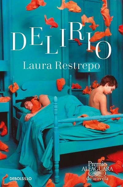 DELIRIO (PREMIO ALFAGUARA DE NOVELA  2004) | 9788466353540 | LAURA RESTREPO