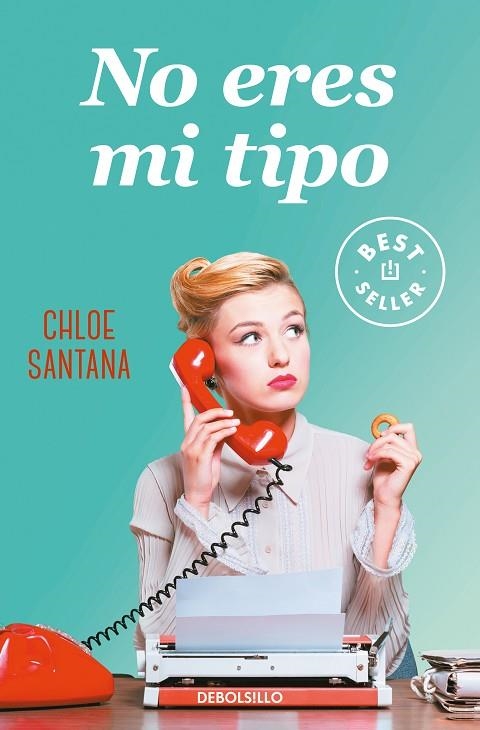 NO ERES MI TIPO | 9788466349697 | CHLOE SANTANA