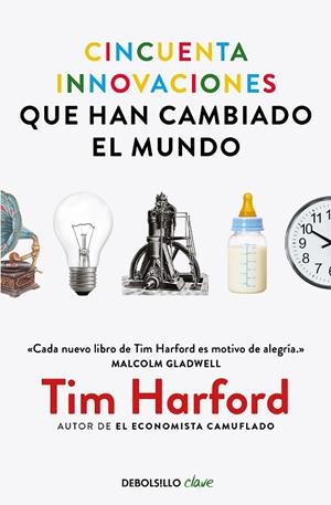CINCUENTA INNOVACIONES QUE HAN CAMBIADO EL MUNDO | 9788466346641 | TIM HARFORD