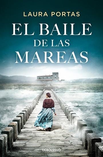 EL BAILE DE LAS MAREAS | 9788466381376 | LAURA PORTAS