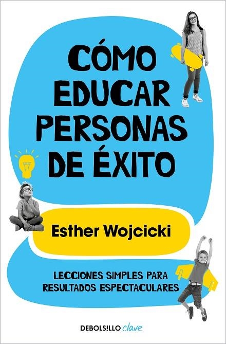CÓMO EDUCAR PERSONAS DE ÉXITO | 9788466352277 | ESTHER WOJCICKI