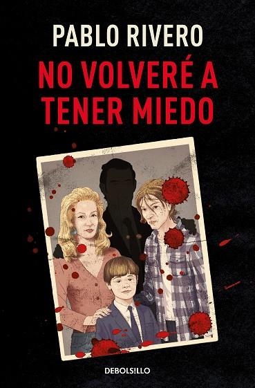NO VOLVERÉ A TENER MIEDO | 9788466368018 | PABLO RIVERO
