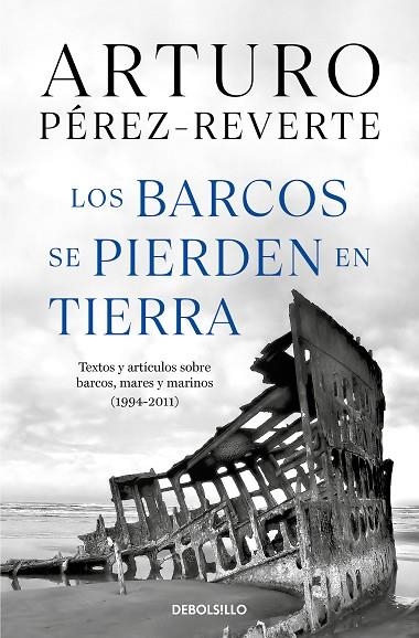 LOS BARCOS SE PIERDEN EN TIERRA | 9788466360104 | ARTURO PÉREZ-REVERTE