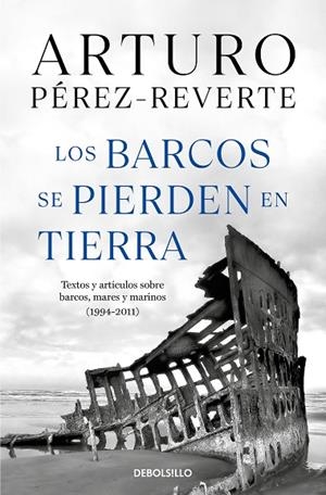 LOS BARCOS SE PIERDEN EN TIERRA | 9788466360104 | ARTURO PÉREZ-REVERTE