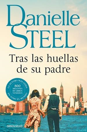TRAS LAS HUELLAS DE SU PADRE | 9788466355711 | DANIELLE STEEL