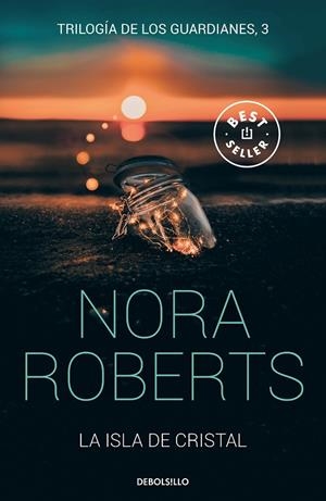 LA ISLA DE CRISTAL (TRILOGÍA DE LOS GUARDIANES  3) | 9788466346788 | NORA ROBERTS