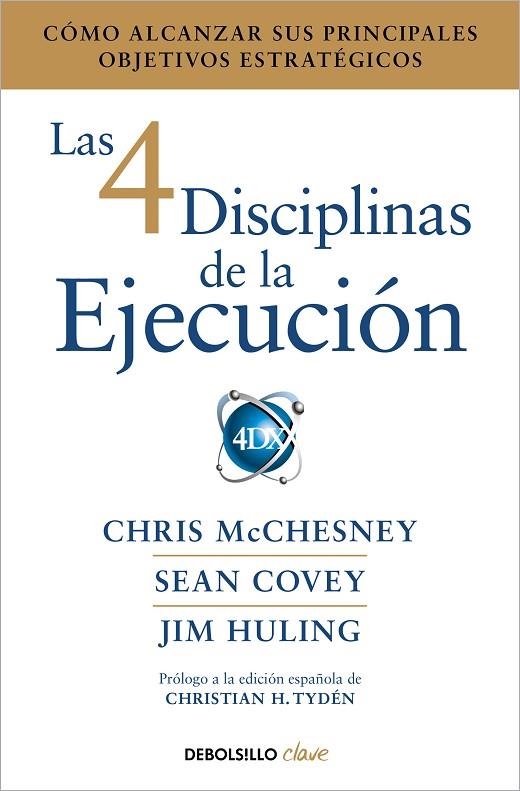 LAS 4 DISCIPLINAS DE LA EJECUCIÓN | 9788466344197 | CHRIS MCCHESNEY SEAN COVEY JIM HULING