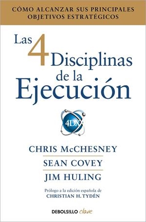 LAS 4 DISCIPLINAS DE LA EJECUCIÓN | 9788466344197 | CHRIS MCCHESNEY SEAN COVEY JIM HULING