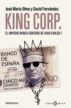 KING CORP. | 9788466390507 | DAVID FERNÁNDEZ JOSÉ MARÍA OLMO