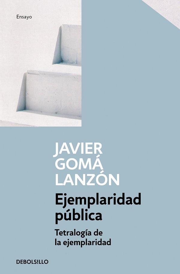 EJEMPLARIDAD PÚBLICA (TETRALOGÍA DE LA EJEMPLARIDAD) | 9788466346290 | JAVIER GOMÁ LANZÓN