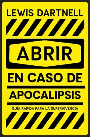 ABRIR EN CASO DE APOCALIPSIS | 9788466389150 | LEWIS DARTNELL